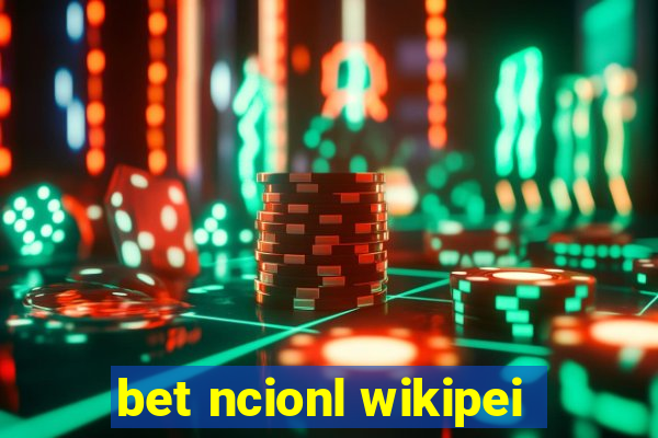 bet ncionl wikipei